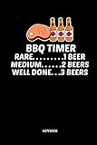 BBQ Timer | Notebook: Lined BBQ Notebook / Journal. Great BBQ Accessories & Novelty Gift Idea for all BBQ...
