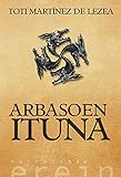 Arbasoen ituna (Basque Edition)