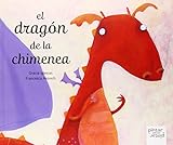 el dragón de la chimenea (Libro Para Soñar)