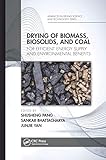 Drying of Biomass, Biosolids, and Coal: For Efficient Energy Supply and Environmental Benefits (Advances...