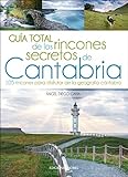Guía total de los rincones secretos de Cantabria: Rutas y senderismo en Cantabria