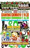 Christmas: Counting Chimneys 1 to 20. Bilingual Spanish-English. Bonus Chapter!: Navidad: Contando...